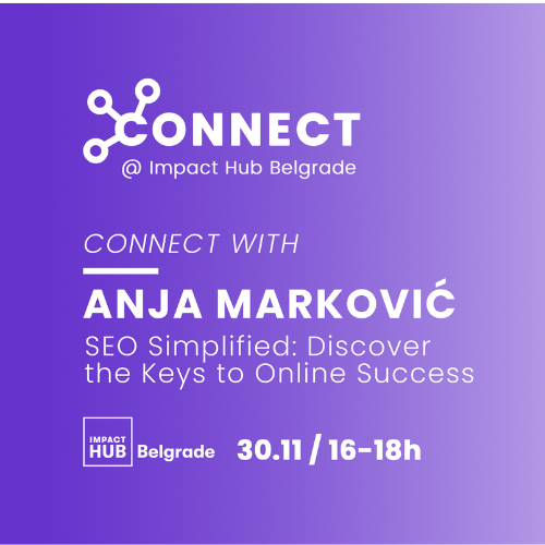 Connect @ Impact Hub Belgrade - SEO Simplified: Discover the Keys to Online Success